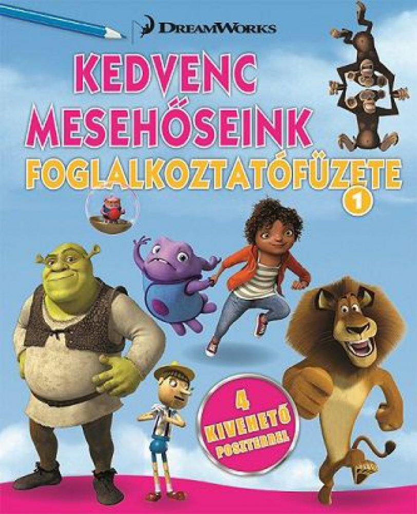 Kedvenc mesehőseink foglalkoztatófüzete 1. - Home, Shrek, Madagaszkár