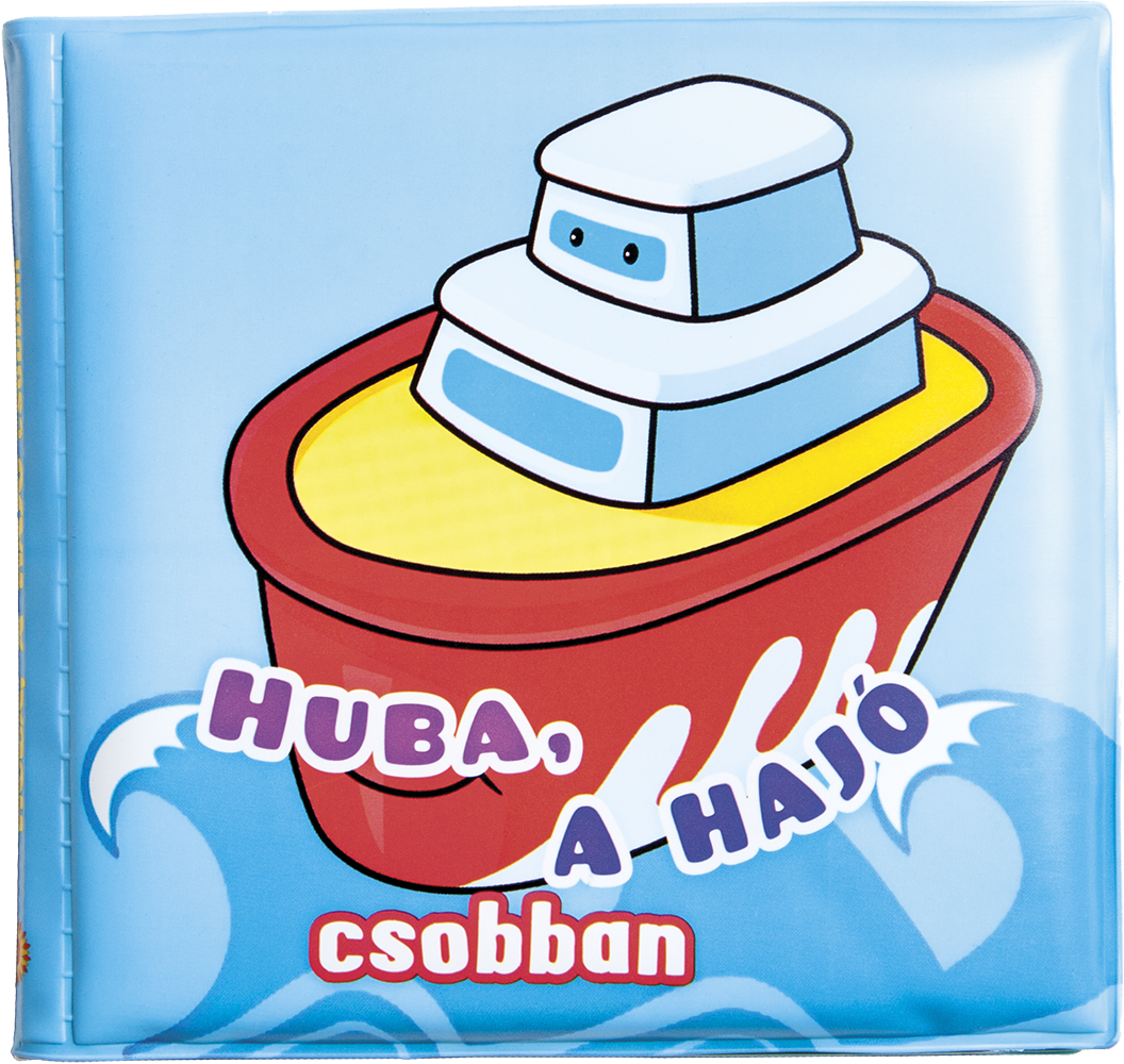 Fürdőkönyvek - Huba, a hajó csobban