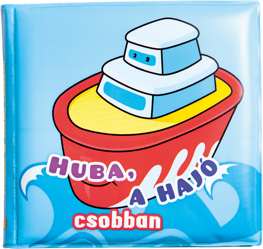 Fürdőkönyvek - Huba, a hajó csobban