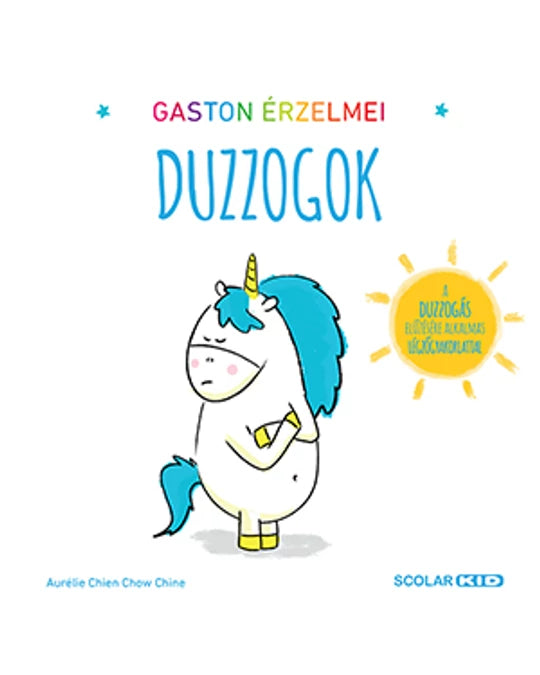 Gaston érzelmei - Duzzogok