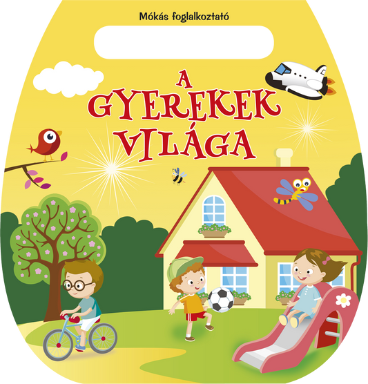 Mókás foglalkoztató - A gyerekek világa