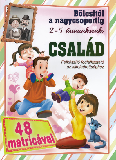 Család - Felkészítő foglalkoztató az iskolaérettséghez