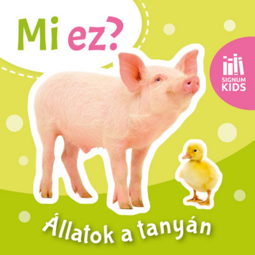 Állatok a tanyán - Mi ez?